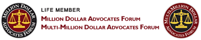 Million Dollar Advocates Forum | Life Member | Million Dollar Advocates Forum | Multi-Million Dollar Advocates Forum